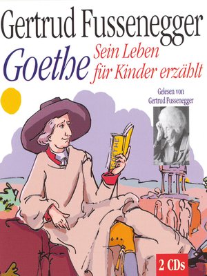 cover image of Goethe--Sein Leben für Kinder erzählt